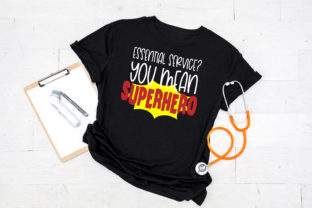 Essential Service You Mean Superhero Graphics & Crafts